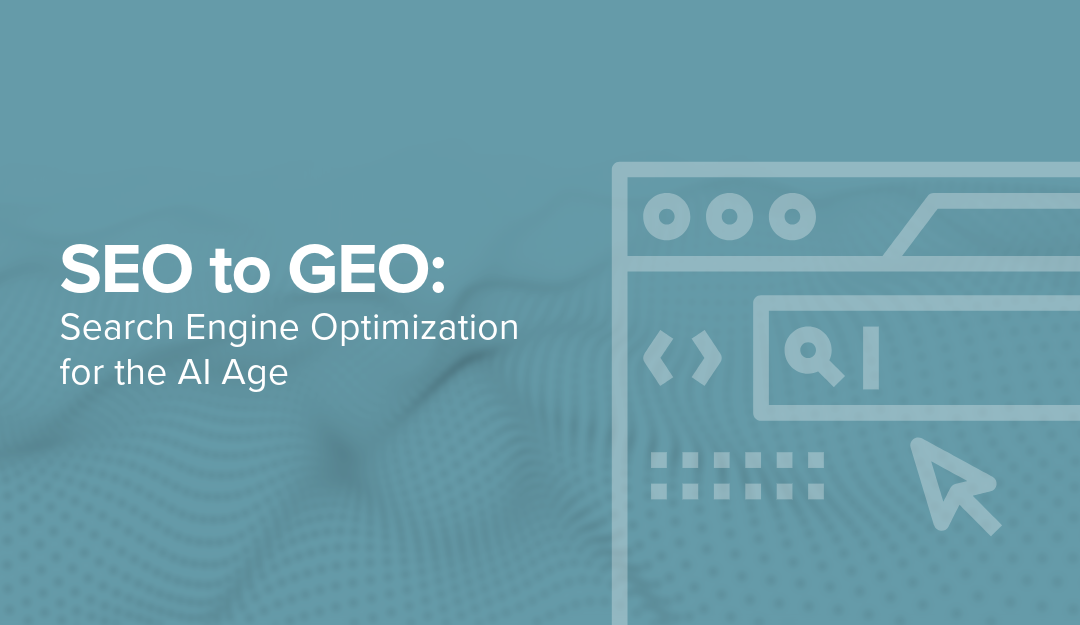 SEO to GEO: Search Engine Optimization for the AI Age